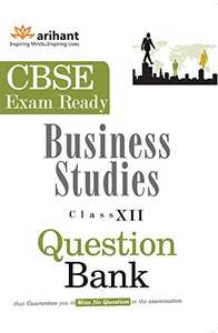 Arihant CBSE Exam Ready Series BUSINESS STUDIES Question Bank Class XII